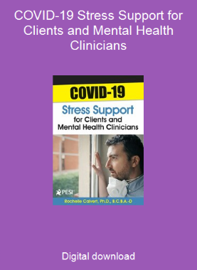COVID-19 Stress Support for Clients and Mental Health Clinicians