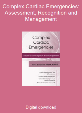 Complex Cardiac Emergencies: Assessment, Recognition and Management