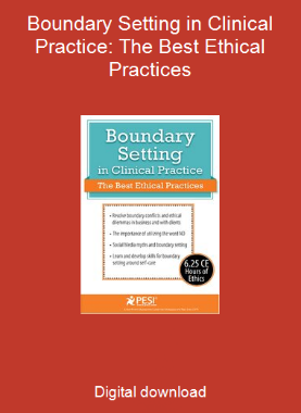 Boundary Setting in Clinical Practice: The Best Ethical Practices
