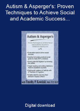 Autism & Asperger's: Proven Techniques to Achieve Social and Academic Success in Children & Adolescents