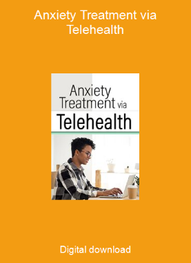 Anxiety Treatment via Telehealth