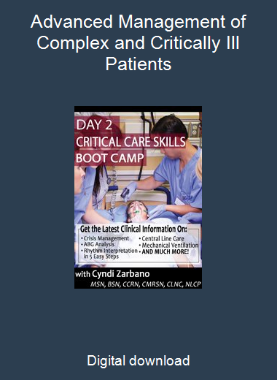 Advanced Management of Complex and Critically Ill Patients