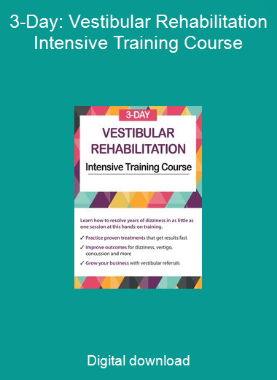 3-Day: Vestibular Rehabilitation Intensive Training Course