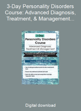 3-Day Personality Disorders Course: Advanced Diagnosis, Treatment, & Management