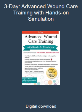 3-Day: Advanced Wound Care Training with Hands-on Simulation