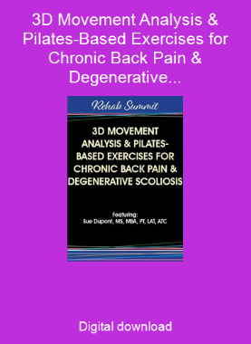 3D Movement Analysis & Pilates-Based Exercises for Chronic Back Pain & Degenerative Scoliosis