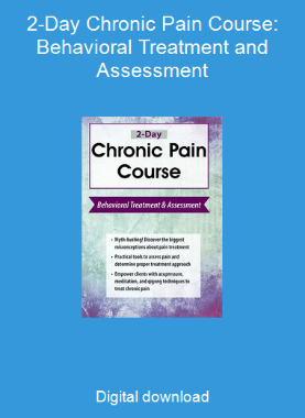 2-Day Chronic Pain Course: Behavioral Treatment and Assessment