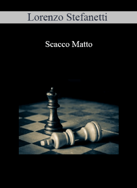 Lorenzo Stefanetti - Scacco Matto