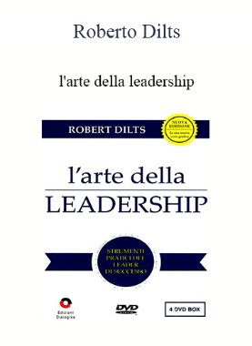 Roberto Dilts - l'arte Della Leadership