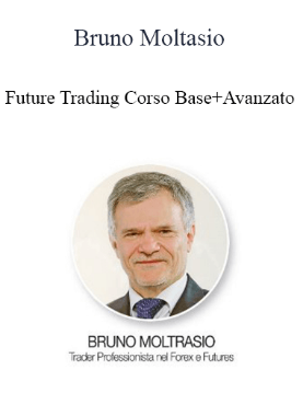 Bruno Moltasio - Future Trading Corso Base+Avanzato