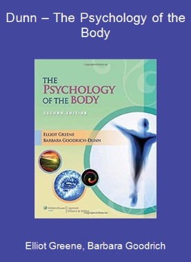 Elliot Greene, Barbara Goodrich-Dunn – The Psychology of the Body