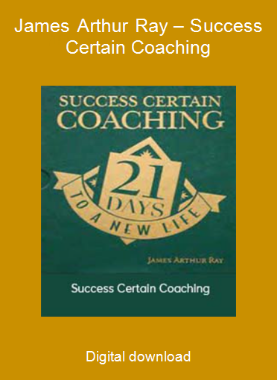 James Arthur Ray – Success Certain Coaching