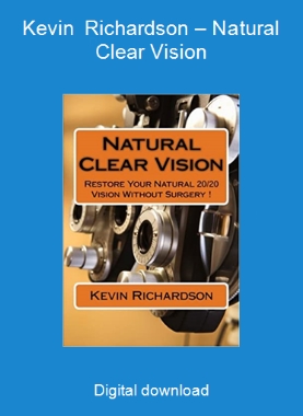 Kevin Richardson – Natural Clear Vision