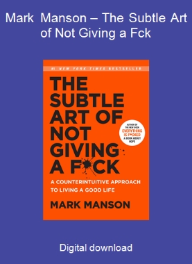 Mark Manson – The Subtle Art of Not Giving a Fck