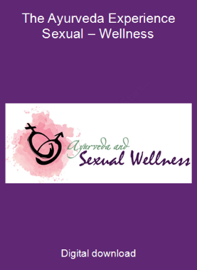 The Ayurveda Experience Sexual – Wellness