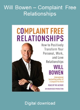 Will Bowen – Complaint Free Relationships