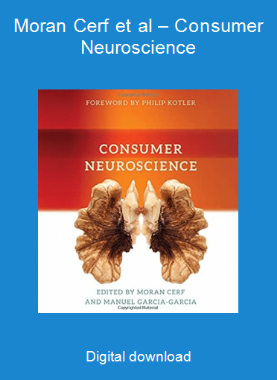 Moran Cerf et al – Consumer Neuroscience