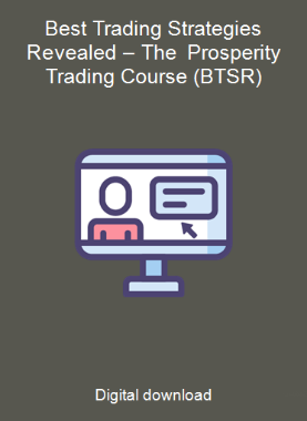 Best Trading Strategies Revealed – The Prosperity Trading Course (BTSR)