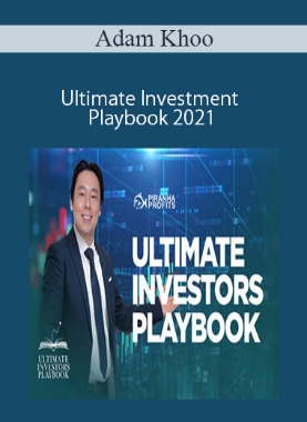 Adam Khoo – Ultimate Investment Playbook 2021