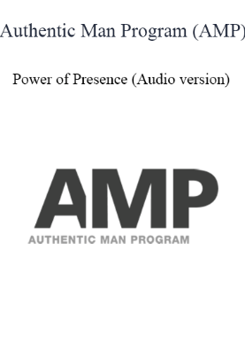 Authentic Man Program – Power of Presence (Video + Audio + Pdf version)