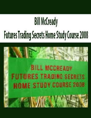 Bill McCready – Futures Trading Secrets Home Study Course 2008