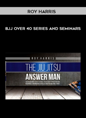 BJJ Over 40 Series and Seminars – Roy Harris