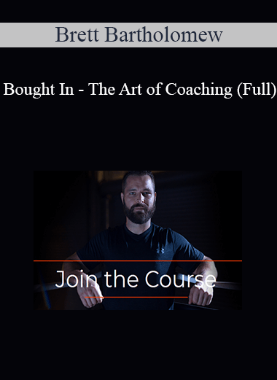 Brett Bartholomew – Bought In – The Art of Coaching (Full)