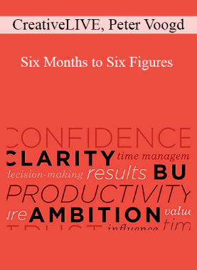 CreativeLIVE, Peter Voogd – Six Months to Six Figures