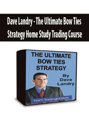Dave Landry – The Ultimate Bow Ties Strategy Home Study Trading Course