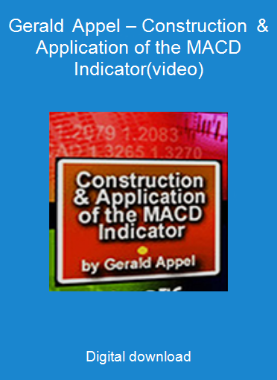 Gerald Appel – Construction & Application of the MACD Indicator(video)