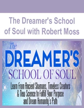 The Dreamer’s School of Soul with Robert Moss