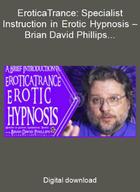 EroticaTrance: Specialist Instruction in Erotic Hypnosis – Brian David Phillips