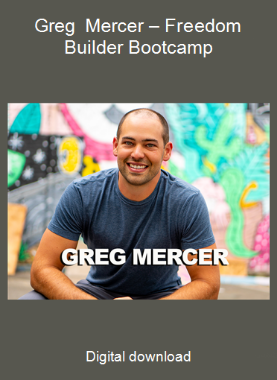 Greg Mercer – Freedom Builder Bootcamp