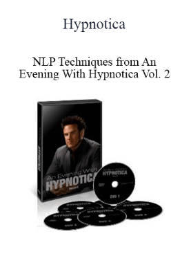 Hypnotica – NLP Techniques from An Evening With Hypnotica Vol. 2