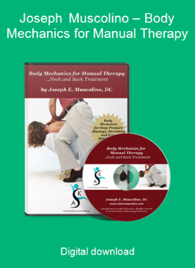 Joseph Muscolino – Body Mechanics for Manual Therapy