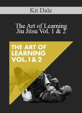 Kit Dale – The Art of Learning Jiu Jitsu Vol. 1 & 2