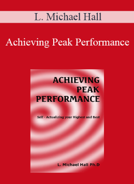 L. Michael Hall – Achieving Peak Performance