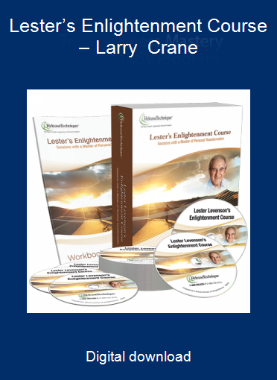 Lester’s Enlightenment Course – Larry Crane