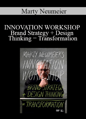 Marty Neumeier – INNOVATION WORKSHOP Brand Strategy + Design Thinking = Transformation