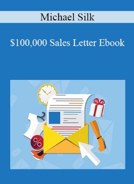 Michael Silk – $100,000 Sales Letter Ebook
