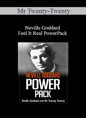 Mr Twenty-Twenty & Neville Goddard – Feel It Real PowerPack