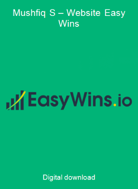 Mushfiq S – Website Easy Wins