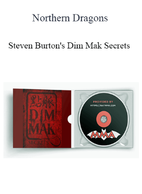 Northern Dragons – Steven Burton’s Dim Mak Secrets