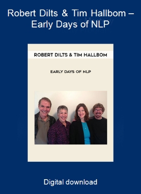 Robert Dilts & Tim Hallbom – Early Days of NLP