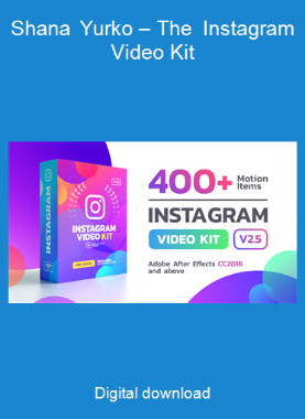 Shana Yurko – The Instagram Video Kit
