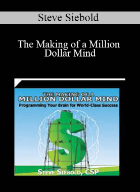 Steve Siebold – The Making of a Million Dollar Mind