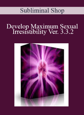 Subliminal Shop – Develop Maximum Sexual Irresistibility Ver. 3.3.2