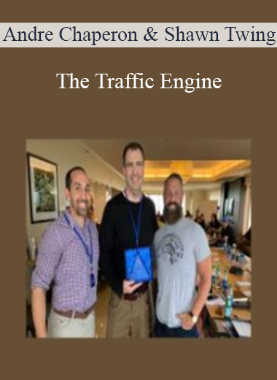 The Traffic Engine – Andre Chaperon & Shawn Twing