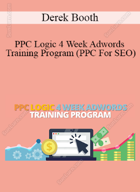 Derek Booth - PPC Logic 4 Week Adwords Training Program (PPC For SEO)