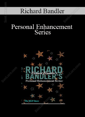 Richard Bandler - Personal Enhancement Series
